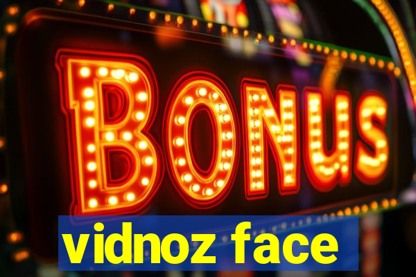 vidnoz face